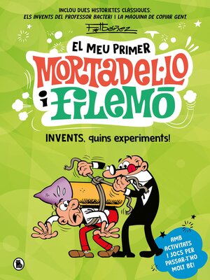 cover image of El meu primer Mortadel·lo i Filemó--Invents, quins experiments!
